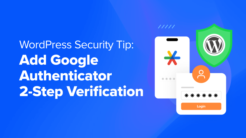 Add 2-Step Verification in WordPress With Google Authenticator
