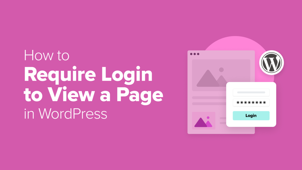 How to Require Login to View a Page in WordPress (2 Easy Ways)