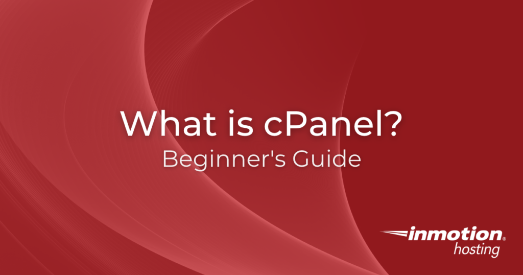 What is cPanel? A Beginner's Guide