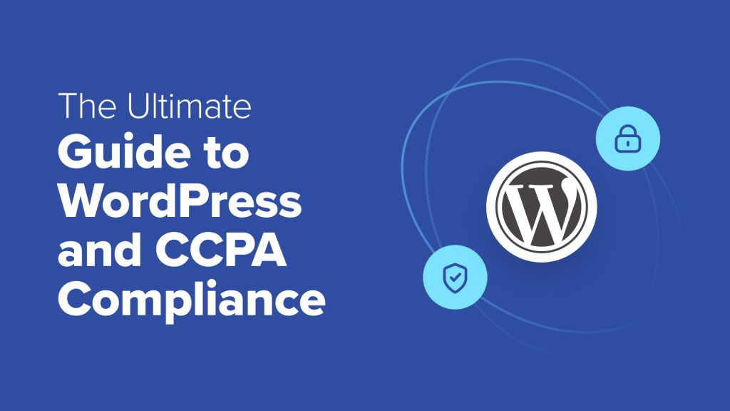 The Ultimate Guide to WordPress and CCPA Compliance