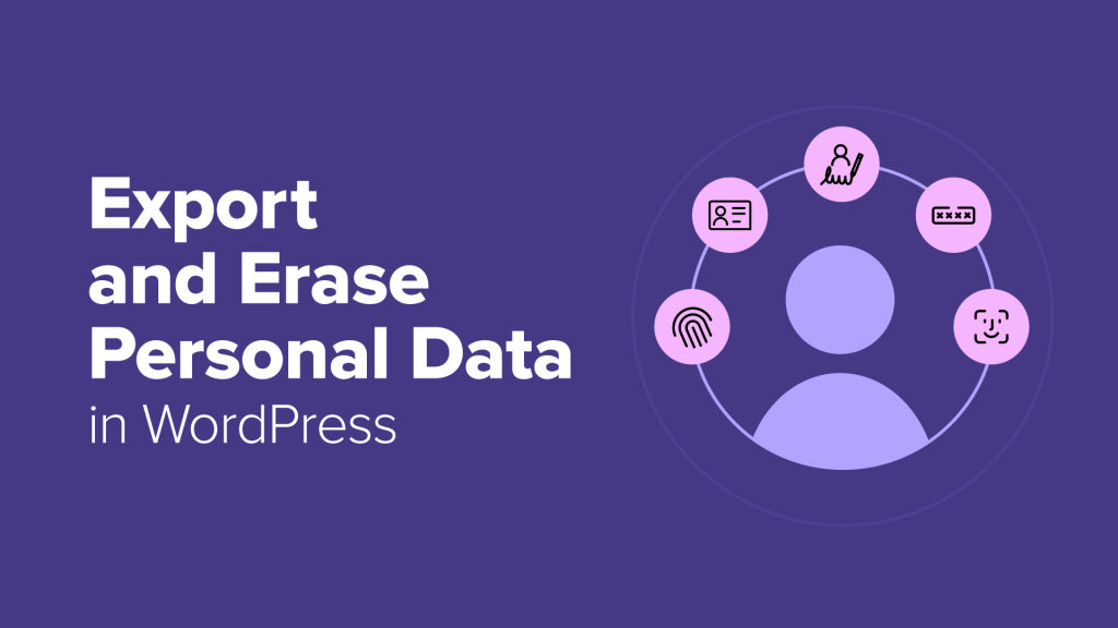 How to Export and Erase Personal Data in WordPress