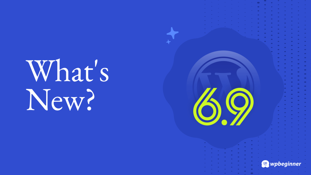 What's New in WordPress 6.9? (Features & Screenshots)